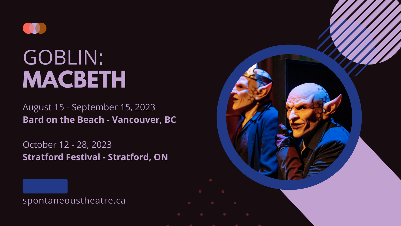 Banner for Goblin: Macbeth appearing at Bard on the Beach in Vancouver and The Stratford Festival, Stratford